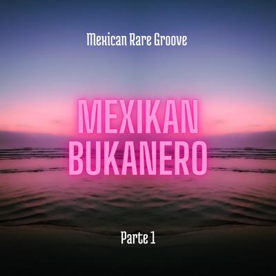 Mexican Rare Groove's cover
