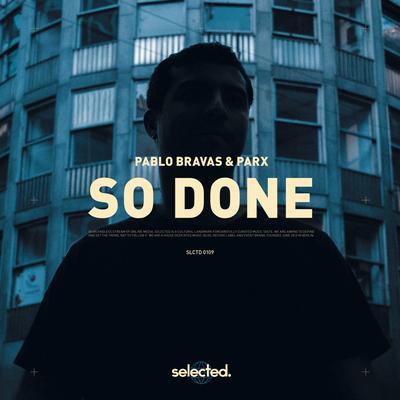 So Done By Pablo Bravas, Parx's cover