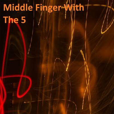 Middle Finger with the 5 (Slowed Remix)'s cover