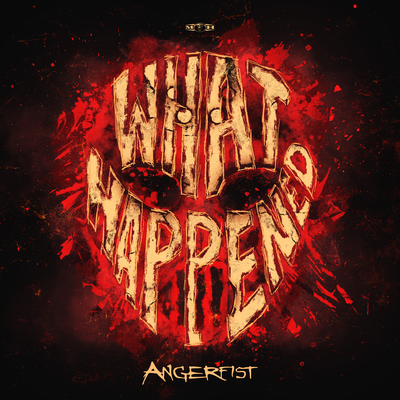 What Happened By Angerfist's cover