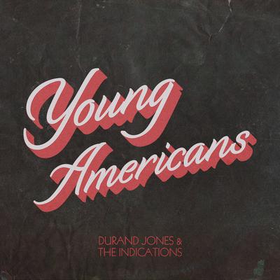 Young Americans By Durand Jones & The Indications's cover
