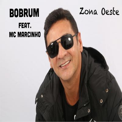 Zona Oeste By Bob Rum, MC Marcinho's cover