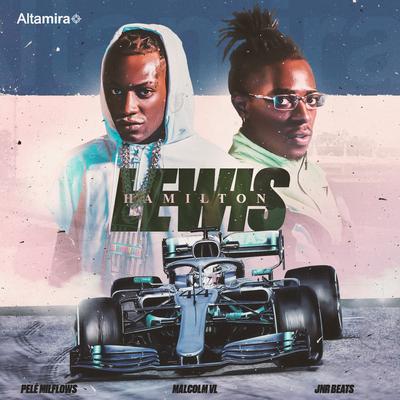 Lewis Hamilton By Pelé MilFlows, Malcolm VL, Altamira, JnrBeats's cover