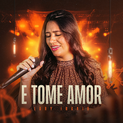 E Tome Amor By Lary Ingrid's cover