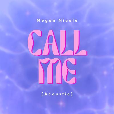 Call Me (Acoustic)'s cover