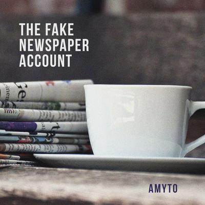 The Fake Newspaper Account's cover