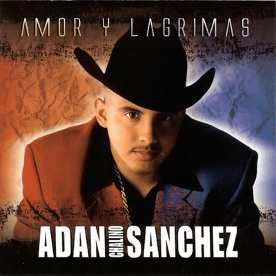 Ya Me Voy By Adan "Chalino" Sanchez's cover