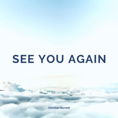 See You Again By Christian Barnett's cover