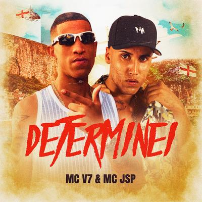 Determinei By MC V7, MC Jsp's cover