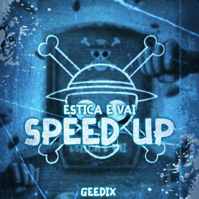 Estica e Vai ( Speed Up ) By ogedix's cover