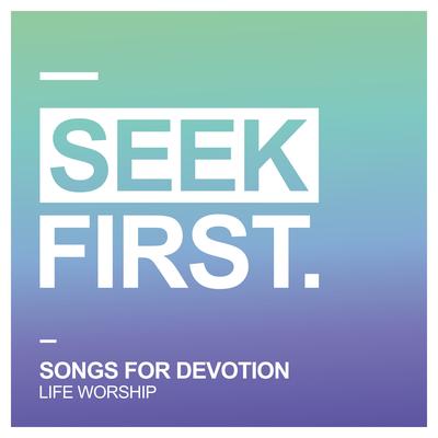 Seek First: Songs for Devotion's cover