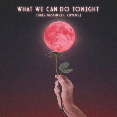 What We Can Do Tonight's cover