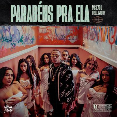 Parabéns pra Ela By Mc Kadu, DJ BOY's cover