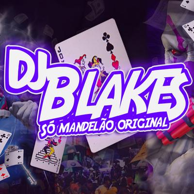 Faz Macete, Que Eu Entro Igual Foguete (feat. Mc Magrinho & Mc Gw) By DJ Blakes, Mc Magrinho, Mc Gw's cover