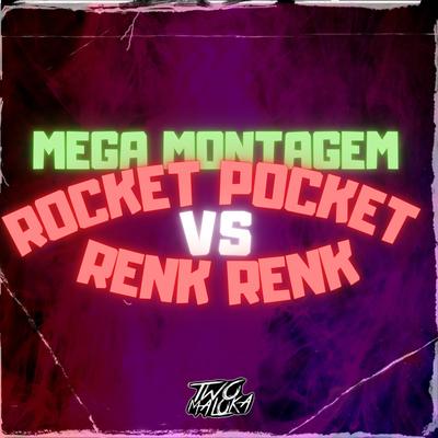 Mega Montagem Rocket Pocket Vs Renk Renk By Two Maloka's cover