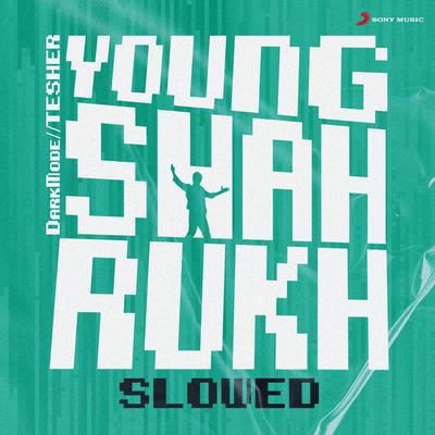 Young Shahrukh (Slowed)'s cover