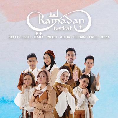 Ramadan Berkah By Lesti, Fildan, Rara Lida, Putri, Reza Zakarya, Faul Gayo's cover