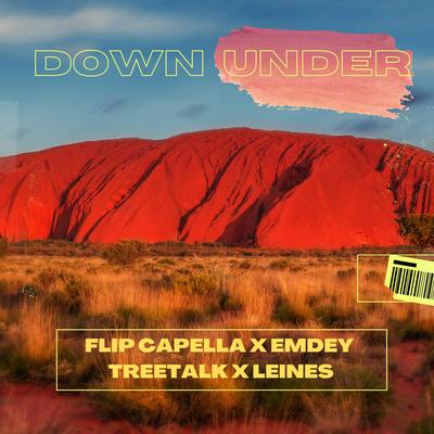 Down Under (feat. Leines) By Flip Capella, Emdey, Treetalk, Leines's cover
