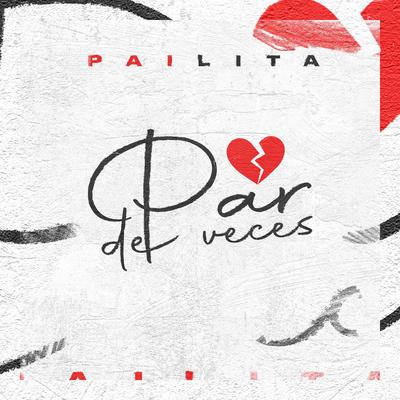 Par de Veces By Pailita, El Casti's cover
