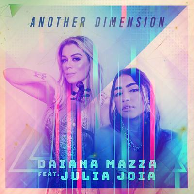 Another Dimension By Daiana Mazza, Julia Joia's cover