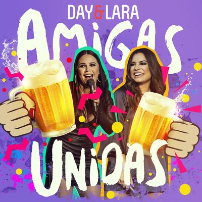 Amigas unidas (Ao vivo) By Day e Lara's cover