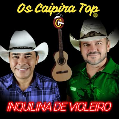 Inquilina de Violeiro By Os Caipira Top's cover