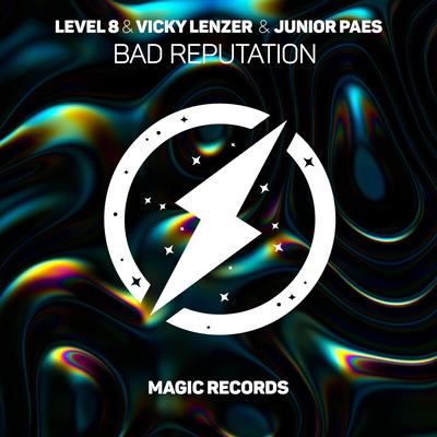 Bad Reputation  By Level 8, Vicky Lenzer, Junior Paes's cover