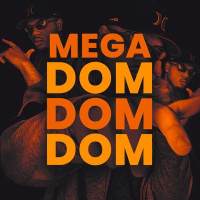 Mega Dom Dom Dom (feat. Mc Pedrinho) (feat. Mc Pedrinho)'s cover
