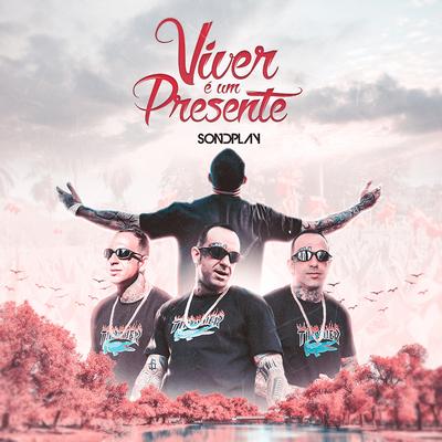 Viver É um Presente By SondPlay's cover