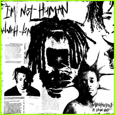 I'm Not Human By XXXTENTACION, Lil Uzi Vert's cover