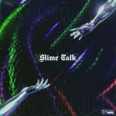 Slime Talk By _slowboy04's cover