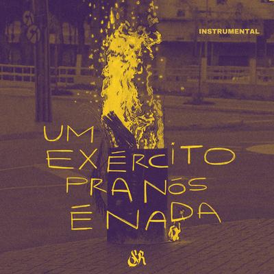 Um Exército pra Nós É Nada (Instrumental) By Soul Rueiro's cover