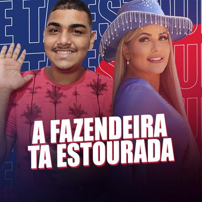 A Fazendeira Tá Estourada (feat. Deolane Bezerra ) (feat. Deolane Bezerra)'s cover