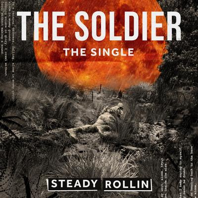 The Soldier By Steady Rollin's cover