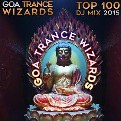 Goa Trance Wizards Top 100 DJ Mix 2015's cover