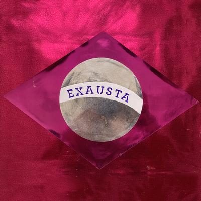 Exausta By Júlia, Branco, Luiza Brina, Sara Não Tem Nome's cover