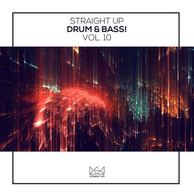 Straight Up Drum & Bass! Vol. 10's cover