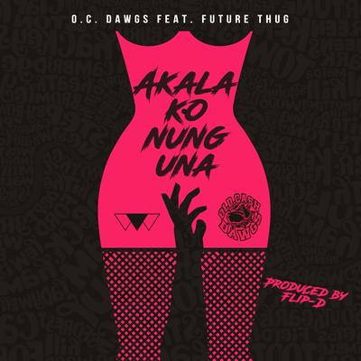 Akala Ko Nung Una (feat. Future Thug)'s cover