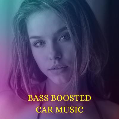 BASS BOOSTED CAR MUSIC (Deep techno house mix)'s cover