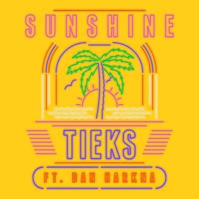 Sunshine (feat. Dan Harkna) (Radio Edit) By TIEKS, Dan Harkna's cover