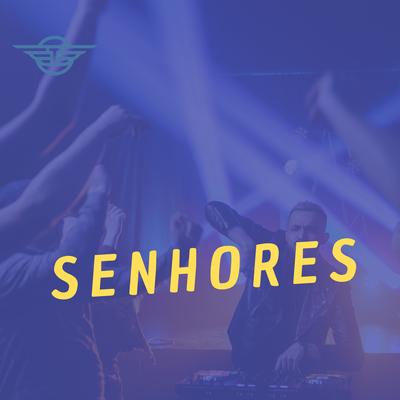 Senhores By DJ Tortinho's cover