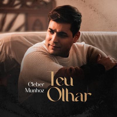 Teu Olhar By Cleber Munhoz's cover