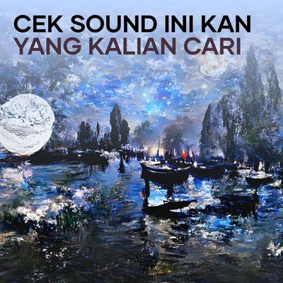 Cek Sound Ini Kan Yang Kalian Cari By Om tabitha group's cover