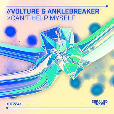 Can't Help Myself By Volture, Anklebreaker's cover