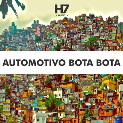 Automotivo Bota Bota By MC Wiu, DJ Sagaz, MC P1's cover