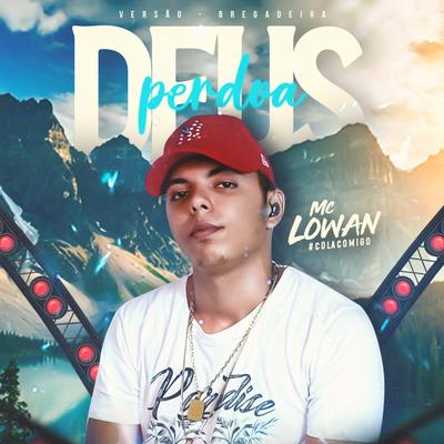 Deus Perdoa By Lowan MC's cover