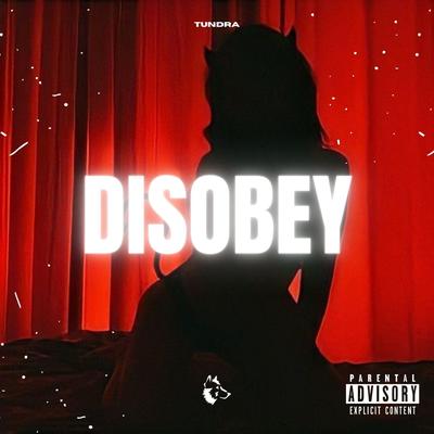 Disobey By Tundra's cover