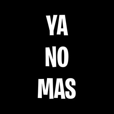 Ya No Más By Fer Palacio, DJ Alex, Santiago Saez's cover
