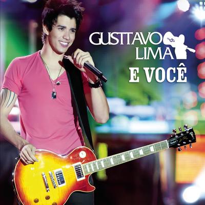 Gusttavo Lima E Você - Ao Vivo (CD)'s cover