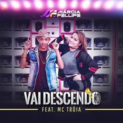 Vai Descendo By Márcia Fellipe's cover